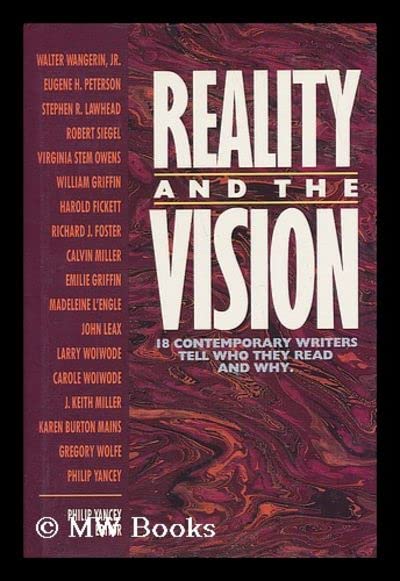 Reality and the Vision: Eighteen Christian Authors Reveal What They Read and Why : Essays by Members of the Chrysostom Society (Hardcover)