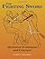 The Fighting Sword: Illustrated Techniques and Concepts by Dwight C. McLemore (2008-07-01)
