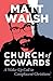 Church of Cowards: A Wake-Up Call to Complacent Christians