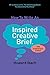 [How To Write An Inspired Creative Brief: 2nd edition] [By: Ibach, Howard] [June, 2015]