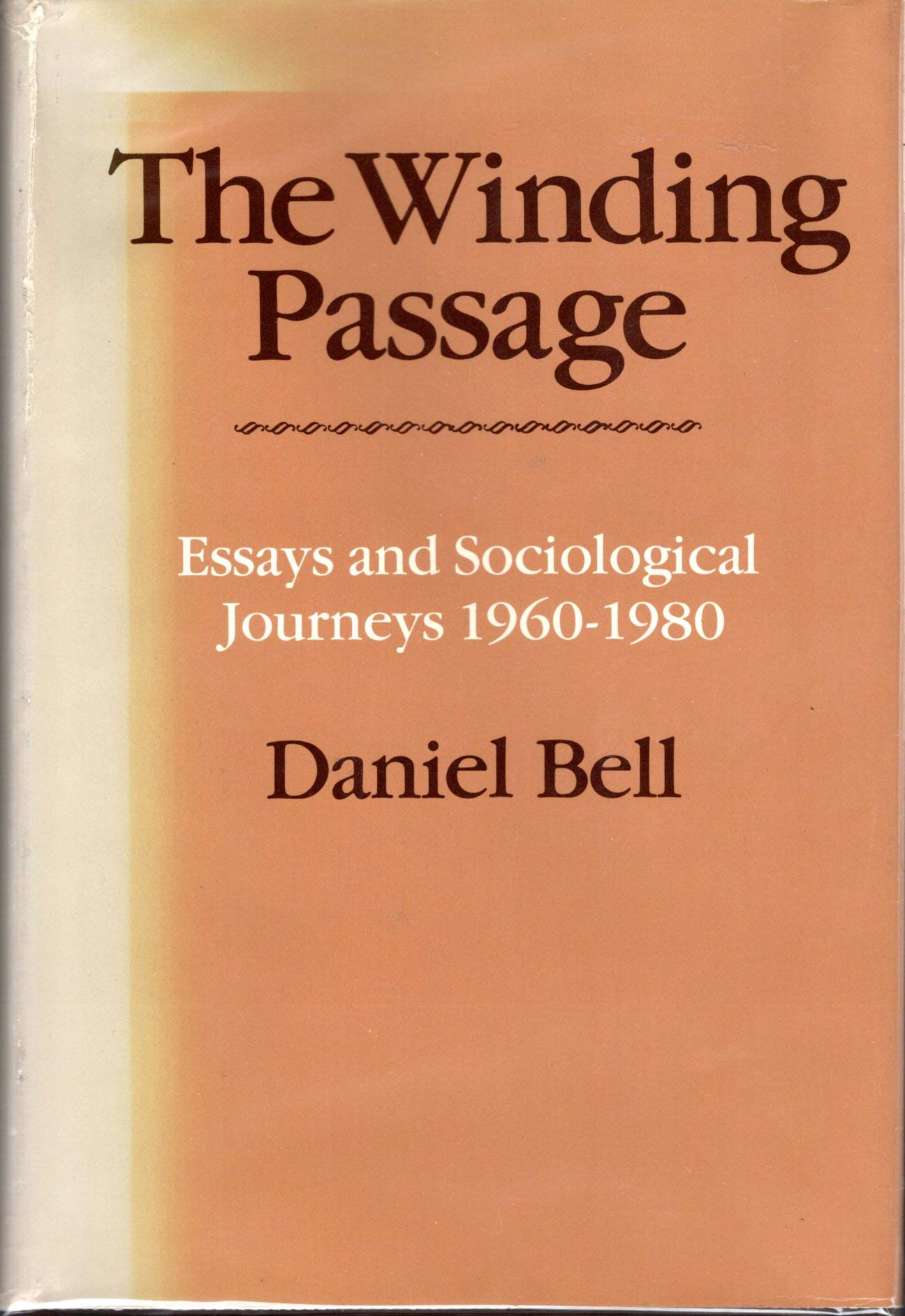 The Winding Passage : Essays and Sociological Journeys, 1960-1980 (Hardcover)