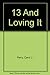 13 And Loving It by Carol J. Perry (1989-04-02)