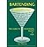 Bartending Inside-out (3rd, 08) by Marcus, Lori [Paperback (2008)]