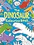 The Dinosaur Colouring Book...