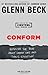 Conform: Exposing the Truth About Common Core and Public Education (The Control Series) by Glenn Beck, Kyle Olson (May 6, 2014) Paperback
