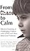From Chaos to Calm 1st (fir...