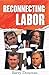 Reconnecting Labor by Barry Donovan