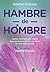 Hambre de hombre (Spanish Edition) by Anamar Orihuela (2014-08-15)