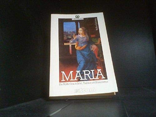 Maria: Die Mutter Jesu in Bibel, Tradition und Feminismus (ABCteam) (German Edition)