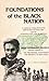 Foundations of the Black Nation: A Textbook of Ideas Behind the New Black Nationalism and the Struggle for Land in America