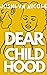 Dear Childhood