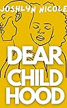 Dear Childhood