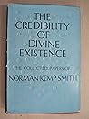 Credibility of Divine Existence (Collected Papers of Norman Kemp Smith)