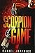 The Scorpion Game by Daniel...