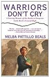 Warriors Don't Cry (Unabridged) by Melba Pattillo Beals by Melba Pattillo Beals