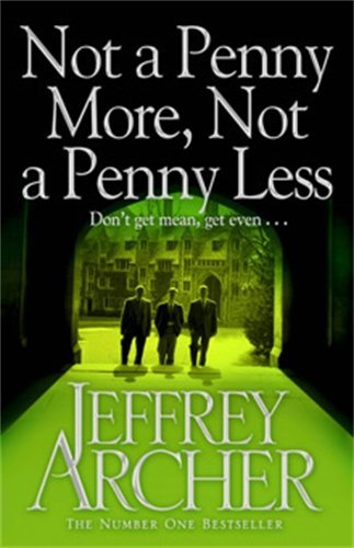 [Not a Penny More Not a Penny Less] [By: Jeffrey Archer] [November, 2009]