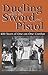 Dueling With The Sword And Pistol: 400 Years of One-on-One Combat by Paul Kirchner (2004-11-01)