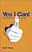 [ [ [ Yes I Can!: Using Visualization to Achieve Your Goals [ YES I CAN!: USING VISUALIZATION TO ACHIEVE YOUR GOALS BY Nixon, Robin ( Author ) Jul-03-2012[ YES I CAN!: USING VISUALIZATION TO ACHIEVE YOUR GOALS [ YES I CAN!: USING VISUALIZATION TO ACHIE...