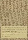 Sound-producing instruments in traditional society: A study of esoteric instruments and their role in male-female relations (New Guinea research bulletin)