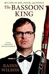 The Bassoon King: My Life in Art, Faith, and Idiocy by Rainn Wilson (2015-11-10) The Bassoon King: My Life in Art, Faith, and Idiocy by Rainn Wilson (2015-11-10)