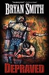 Depraved by Bryan...