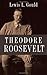 Theodore Roosevelt by Lewis L. Gould (2012-01-09)