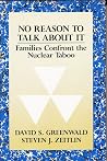 No Reason to Talk About It: Families Confront the Nuclear Taboo