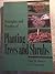 Principles and Practice of Planting Trees and Shrubs by Gary Watson