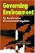 Governing the Environment: The Transformation of Environmental Regulation by Marc Allen Eisner (2006-10-30)