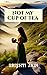 Not my cup of tea by Srishti Jain