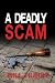 A Deadly Scam by Bill Hurst