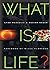 What Is Life? by Lynn Margulis by Lynn Margulis