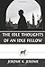 By Jerome K. Jerome The Idle Thoughts of an Idle Fellow [Paperback]