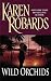 [(Wild Orchids)] [By (author) Karen Robards] published on (November, 2010)