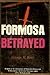 Formosa Betrayed (United St...