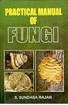 Practical Manual of Funghi Practical Manual of Funghi