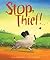 Stop, Thief! by Tekavec, Heather (2014) Hardcover