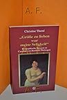 Grosse zu lieben war meine Seligkeit--: Biographische Skizzen zu Caroline von Beulwitz-Wolzogen (German Edition)