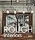 Rough Interiors by Sibylle Kramer (2013-11-16)
