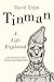 Tinman: A Life Explored by David Cope (2008-12-04)