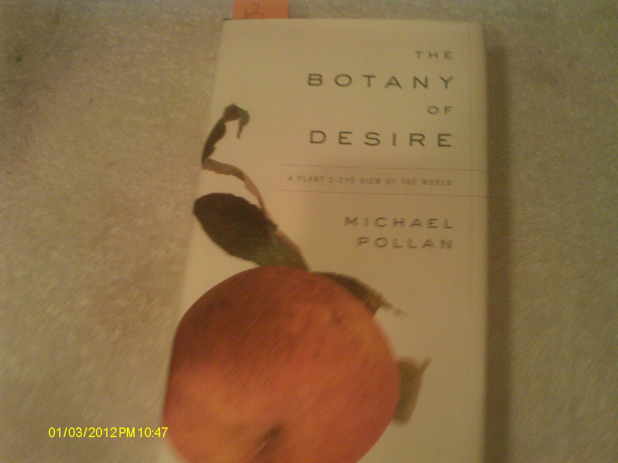 The Botany Of Desire - A Plant's-eye View Of The World