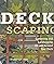 Deck scaping Gardening and Landscaping on and Around Your Deck by Barbara W. Ellis