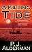 A Killing Tide by P. J. Alderman (2006-12-01)