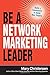 Be a Network Marketing Leader: Build a Community to Build Your Empire by Mary Christensen (2015-12-02)