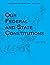 Our Federal and State Constitutions,Illinois Edition by Alex J. Schmidt