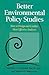 Better Environmental Policy Studies: How To Design And Conduct More Effective Analyses by Lawrence Susskind (2001-07-01)