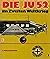 Die Ju 52 [i.e. zweiundfünf...