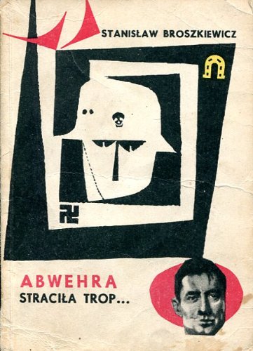 Abwehra Straciła Trop, Wyd. I (Paperback)