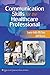 Communication Skills for the Healthcare Professional by Laurie Kelly McCorry (1-Feb-2011) Paperback