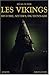 Les Vikings : Histoire. mythes. dictionnaire de Boyer. Régis (2008) Broché